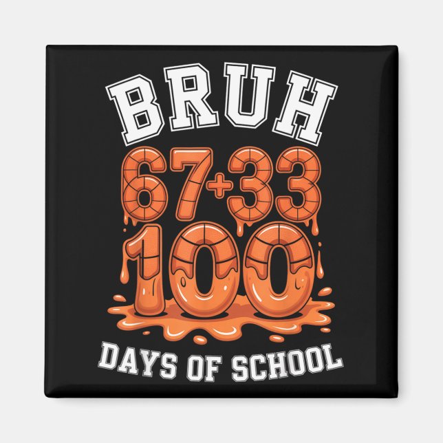 Imán Bruh 67+33 100 días de escuela baloncesto meme de  (Frente)