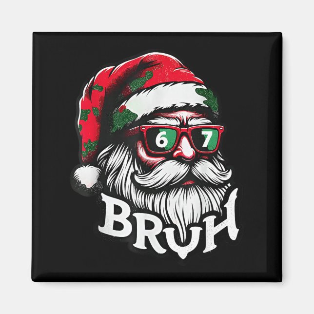Imán Bruh 67 Christmas Funny Six Seven Meme Santa Claus (Frente)