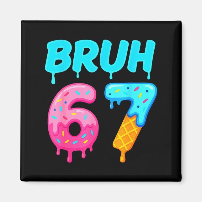 Imán Bruh 67 Drippy Ice Cream Donut Funny Essential  (Frente)