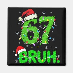 Imán Bruh 67 Meme Humor 6-7 Divertido Seis Siete Navida