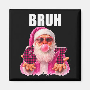 Imán Bruh 67 Santa Chicle Burbuja Seis Siete Meme Navid