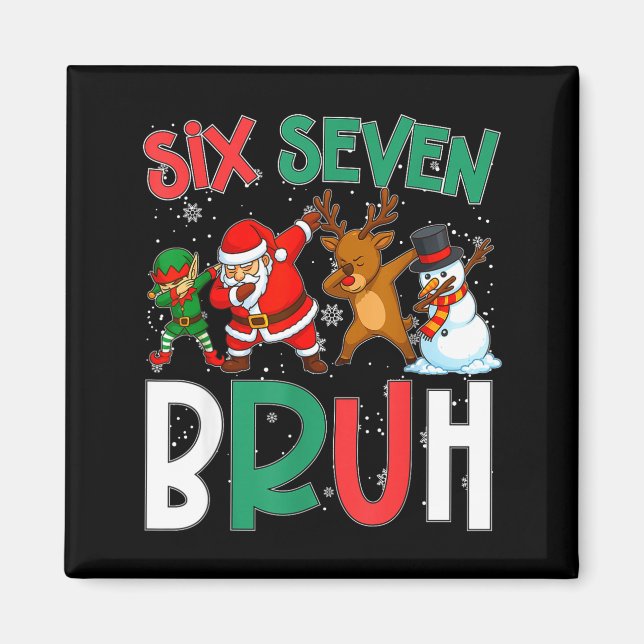 Imán Bruh 67 Six Seven 6 7 Meme Gen Alpha Christmas Gen (Frente)
