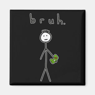 Imán Bruh Bro Brah Cute Stick Figura Para Videojuegos