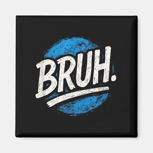 Imán Bruh - Dichos divertidos de memes citas sarcástica (Frente)