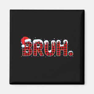 Imán Bruh divertido Navidad Plaid Adolescentes Niños Xm