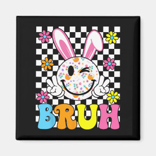Imán Bruh Easter Day Funny Bunny Eggs Groovy Smile Face