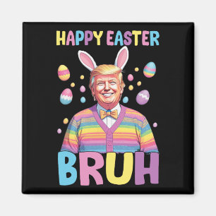 Imán Bruh Easter Day Funny Conejo Feliz Pascua Tr
