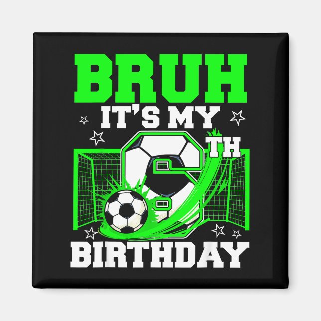 Imán Bruh Es Mi 6to Cumpleaños Divertido Cumpleaños Niñ (Frente)