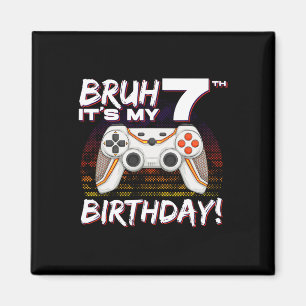 Imán Bruh es mi juego de video de séptimo cumpleaños