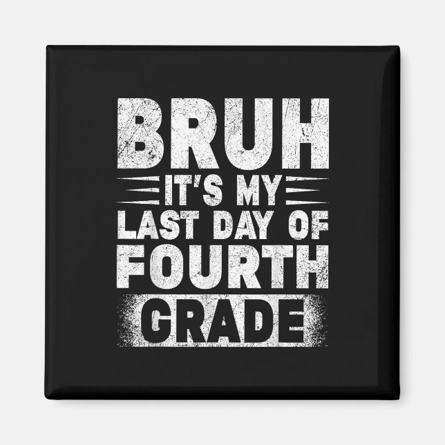 Imán Bruh Es Mi Último Día De Gradutat Maestra De Cuart (Frente)
