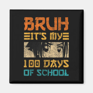 Imán Bruh Es Mis 100 Días Escolares Japón Kawaii Manga