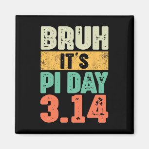 Imán Bruh es Pi Day 3.14 Docente en matemáticas Pi Da
