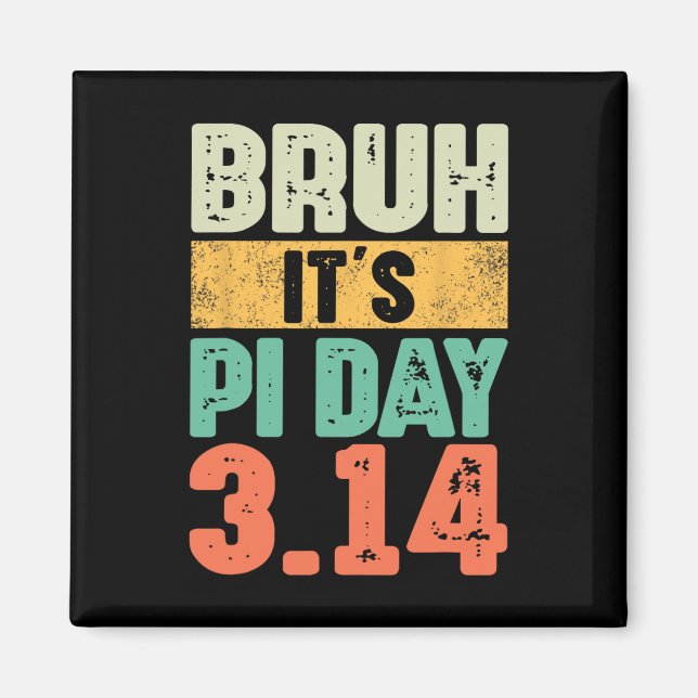 Imán Bruh es Pi Day 3.14 Docente en matemáticas Pi Da (Frente)