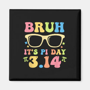 Imán Bruh es Pi Day 3.14 Graciosos Math L