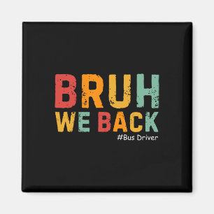 Imán Bruh Estamos de Regreso Divertido Conductor de Aut