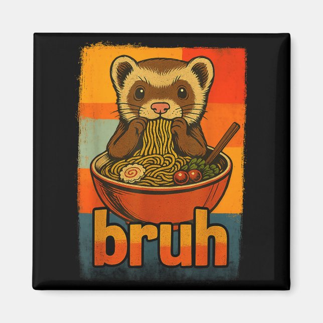 Imán Bruh Ferret Eating Japanese Ramen Noodles Gift Men (Frente)