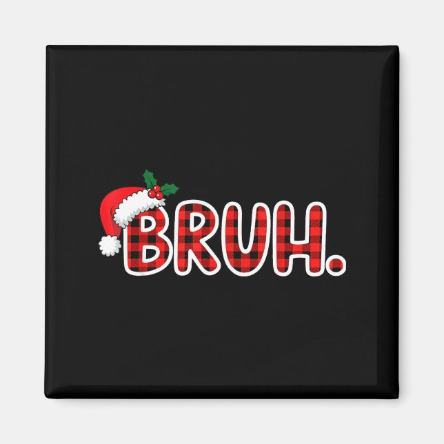 Imán Bruh Funny Christmas Plaid Teens  (Frente)