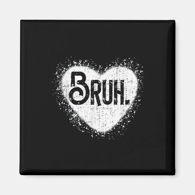 Imán Bruh Funny Meme Brother Greeting Adolescentes Boy  (Frente)