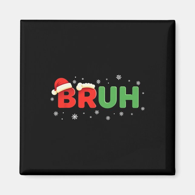 Imán Bruh Graciosamente Dice Meme Bro Boy Adolescente C (Frente)