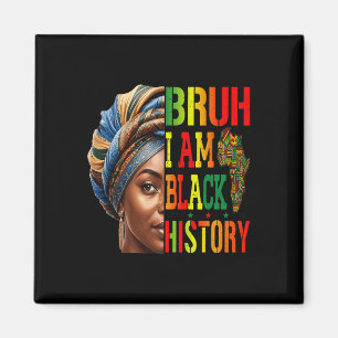 Imán Bruh I Am Black History Chica Black Women Celebrat