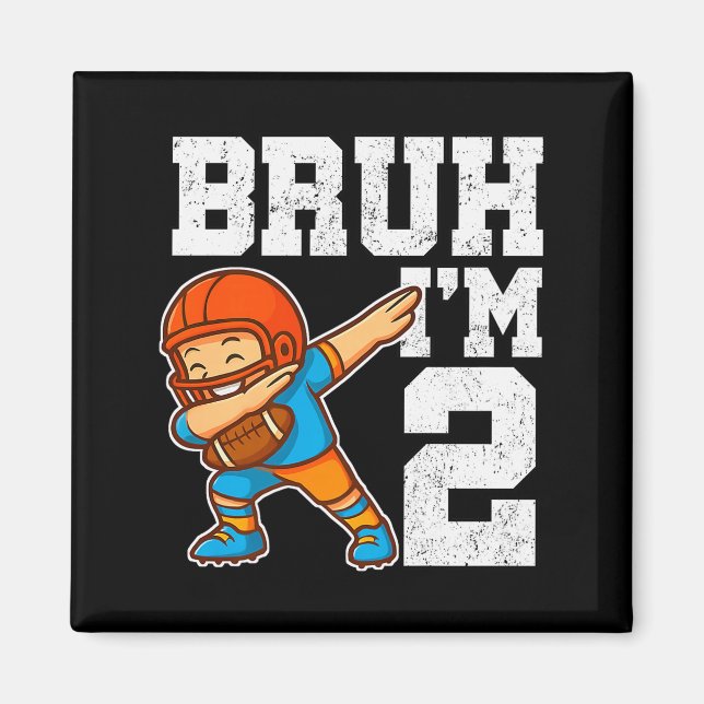 Imán Bruh I'm 2 Funny Dab Se Football Gift For 2nd Birt (Frente)