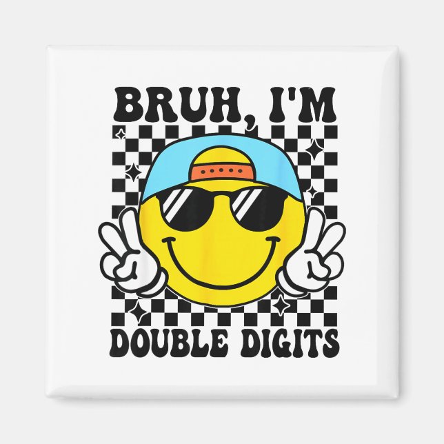 Imán Bruh I'm Double Digits 10 Year Old Boy Birthday 10 (Frente)