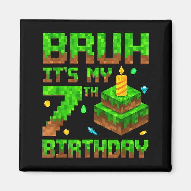 Imán Bruh It's My 7th Birthday Game Xel 7 Year Old Bday (Frente)