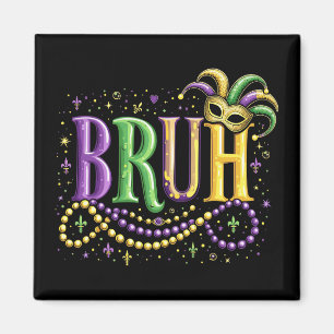 Imán Bruh Mardi Gras - Carnaval divertido y festivo