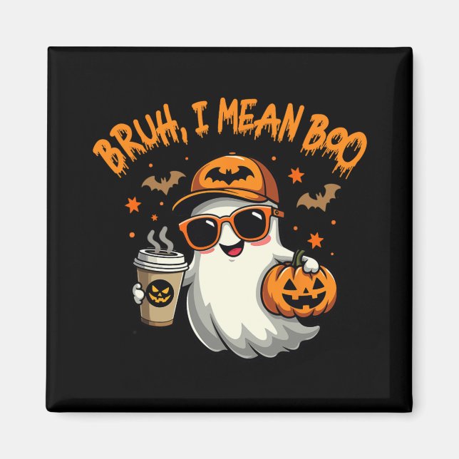 Imán Bruh Me Refiero A Boo Gracioso Café Fantasma (Frente)