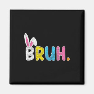 Imán Bruh Meme Día de Pascua Conejo Divertido Huevos Ad