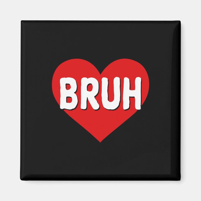 Imán Bruh Meme Divertido diciendo Bro Saludar a los ado (Frente)