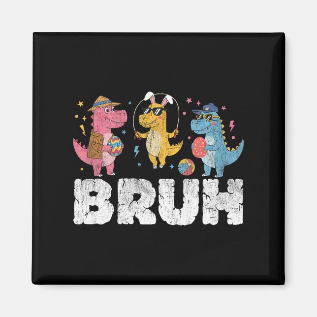 Imán Bruh Meme Easter Day Funny Bunny Eggs T-rex Boys K (Frente)