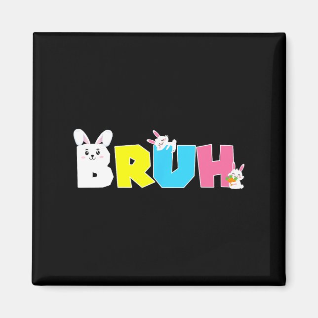 Imán Bruh Meme Easter Day Gracioso Bunny Eggys Adolesce (Frente)