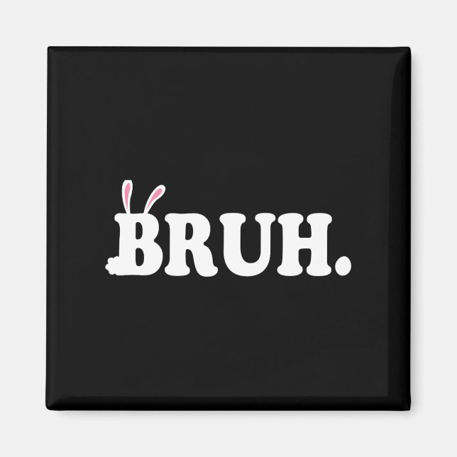 Imán Bruh Meme Gracioso Bro Saludo a Video Gamer Easter (Frente)