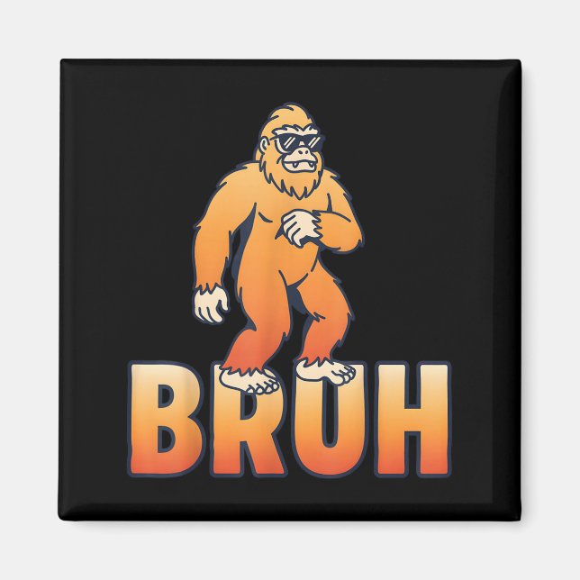 Imán Bruh Pie Grande Funny Sasquatch Meme (Frente)