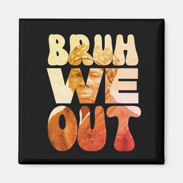 Imán BRUH, SALGAMOS A Los Maestros Junetdecil Harriet T (Frente)