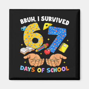 Imán Bruh Sobreviví 67 Días De Colegio Six Seven Meme T