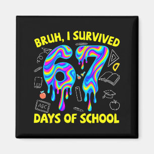 Imán Bruh Sobreviví 67 Días De Escuela Divertido Seis S