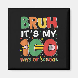 Imán Bruh Son Mis 100 Días De Escolaridad Divertidos Ni