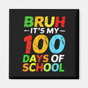 Imán Bruh, son mis 100 días de estudiante 100 días