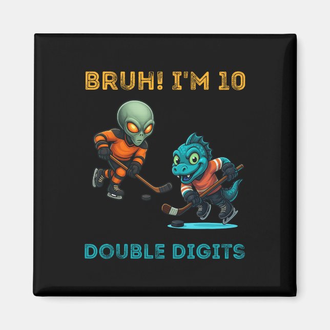 Imán Bruh soy doble dígitos cumpleaños 10 alienígena ho (Frente)