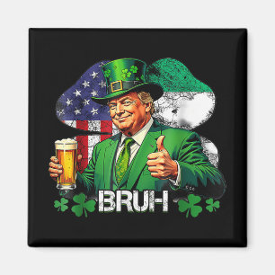 Imán Bruh St. Patricks Day Trump Celebra irlandesa nort