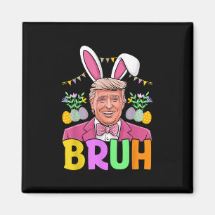 Imán Bruh Trump Conejo Conejo Conejo Conejo Conejo Love