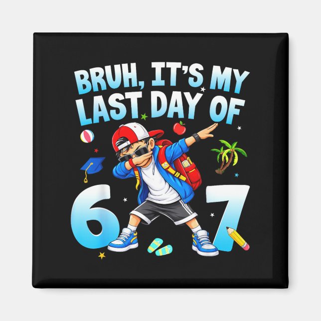 Imán Bruh Último Día de 67 Seis Siete Meme Profesores (Frente)