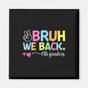 Imán Bruh Volvemos Estudiantes De 6º Grado Sexto Grado