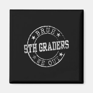Imán Bruh We Out 5º Graduado Círculo Emblema C