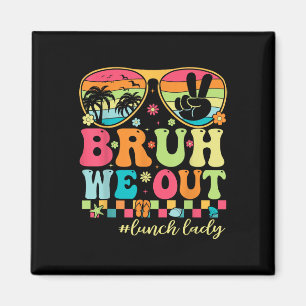Imán Bruh We Out Camisetas El Día Del Almuerzo Escolar