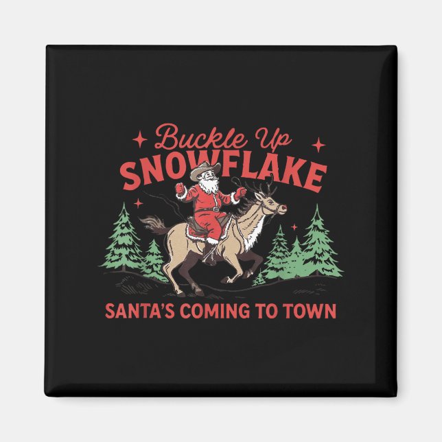 Imán Buckle-up Snowflake Santa's Coming Soon Western Ch (Frente)