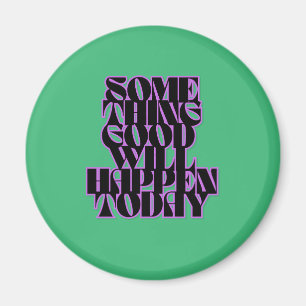 Imán Buenas cosas, Inspirador, Motivacional, Verde