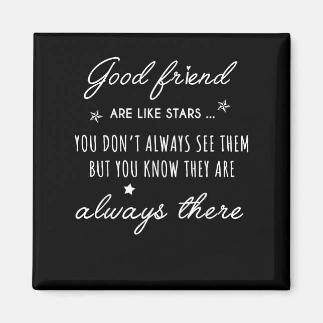 Imán Buenos amigos son como las estrellas, siempre está (Frente)